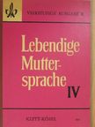 Bornemann - Lebendige Muttersprache IV. [antikvár]