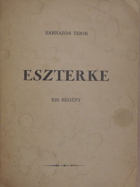Barrabás Tibor - Eszterke [antikvár]