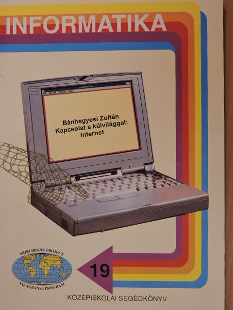 Bánhegyesi Zoltán - Kapcsolat a külvilággal: Internet [antikvár]