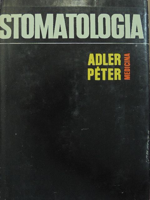Adler Péter - Stomatologia [antikvár]