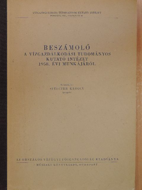 Haszpra Ottó - Beszámoló a Vízgazdálkodási Tudományos Kutató Intézet 1958. évi munkájáról [antikvár]