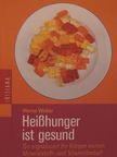 Werner Winkler - Heißhunger ist gesund [antikvár]