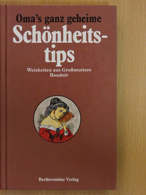 Oma's ganz geheime Schönheitstips [antikvár]