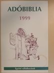 Csákiné Fodor Anna - Adóbiblia 1999 [antikvár]