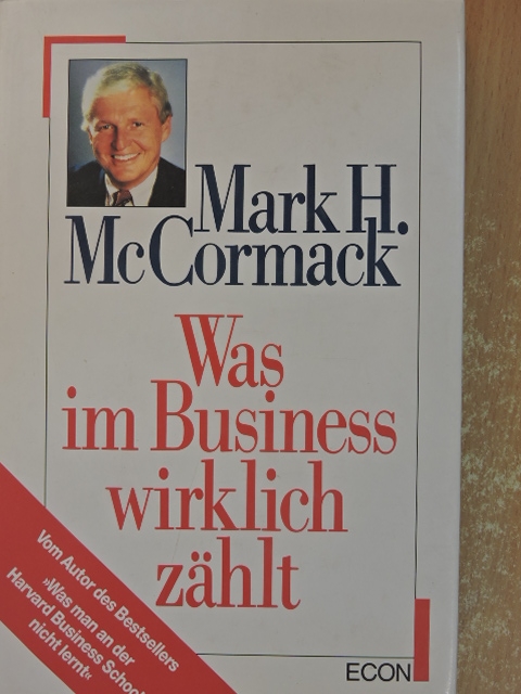 Mark H. McCormack - Was im Business wirklich zählt [antikvár]
