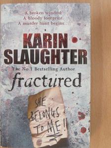 Karin Slaughter - Fractured [antikvár]