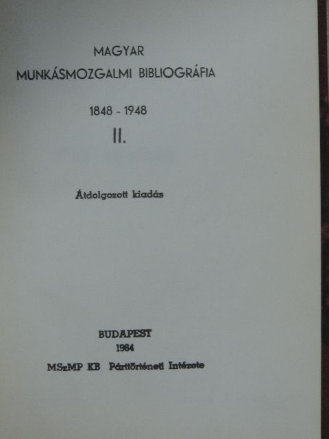 Magyar munkásmozgalmi bibliográfia II. [antikvár]