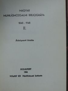 Magyar munkásmozgalmi bibliográfia II. [antikvár]