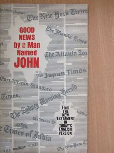 Good News by a Man Named John [antikvár]