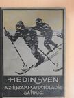 Hedin Sven - Az Északi Sarktól a Déli Sarkig II-III. (töredék) [antikvár]