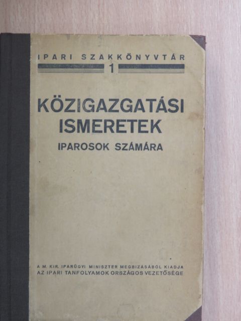 Amit a képesített iparosnak tudni kell közigazgatási ismeretek köréből [antikvár]
