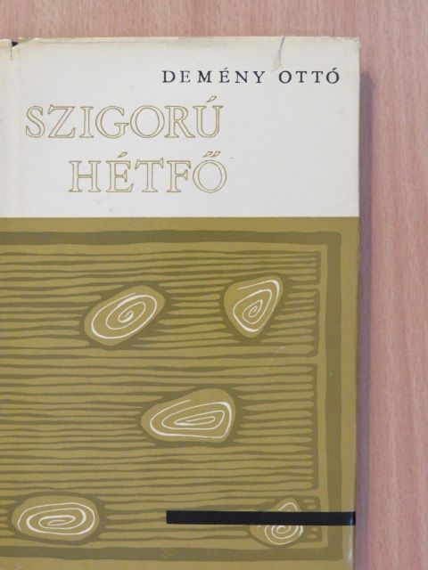 Demény Ottó - Szigorú hétfő (dedikált példány) [antikvár]