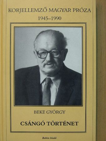 Beke György - Csángó történet [antikvár]