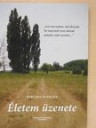 Perlaki Flórián - Életem üzenete [antikvár]