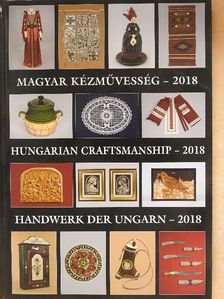 Magyar kézművesség - 2018 [antikvár]