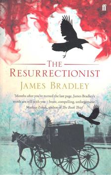BRADLEY, JAMES - The Resurrectionist [antikvár]