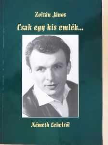Zoltán János - Csak egy kis emlék... [antikvár]