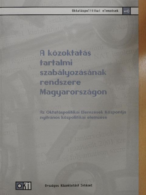 Lukács Judit - A közoktatás tartalmi szabályozásának rendszere Magyarországon [antikvár]