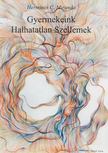 Hermínio C. Miranda - Gyermekeink Halhatatlan Szellemek [antikvár]