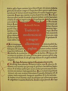 Kukorelli István - Tradíció és modernizáció a magyar alkotmányjogban (dedikált példány) [antikvár]