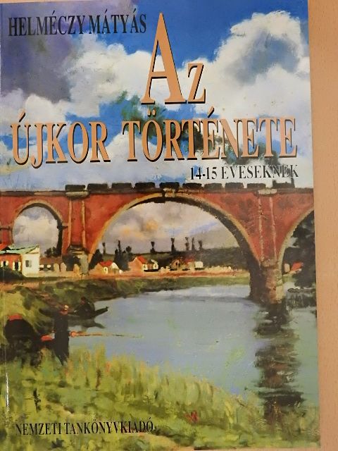 Helméczy Mátyás - Az újkor története [antikvár]