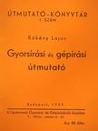 Kökény Lajos - Gyorsírási és gépírási útmutató [antikvár]
