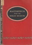 Masterpieces from the Berlin Museums [antikvár]
