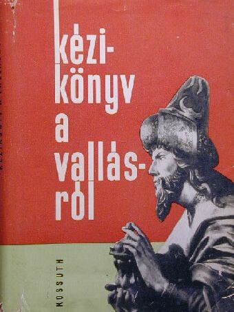 Kézikönyv a vallásról [antikvár]