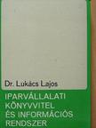 Dr. Lukács Lajos - Iparvállalati könyvvitel és információs rendszer [antikvár]