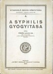 Török Lajos - A syphilis gyógyítása [antikvár]