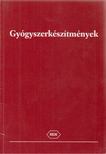 Gyógyszerkészítmények [antikvár]