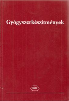 Gyógyszerkészítmények [antikvár]