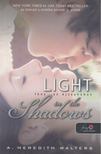 A. Meredith Walters - Light in the Shadows - Fény az éjszakában [antikvár]