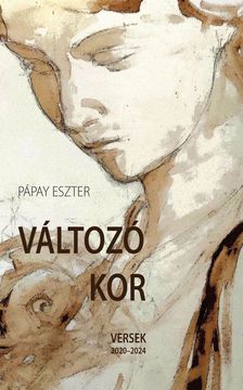 Pápay Eszter - Változó kor