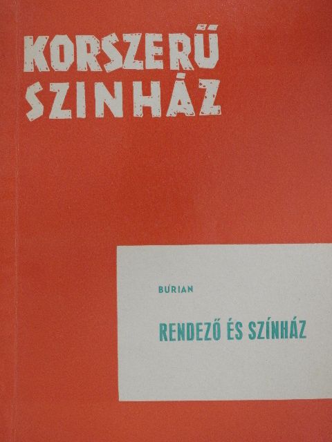 E. F. Burian - Rendező és színház [antikvár]
