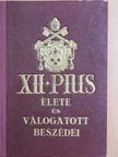 XII. Pius - XII. Pius élete és válogatott beszédei [antikvár]