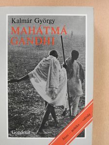 Kalmár György - Mahátmá Gandhi [antikvár]