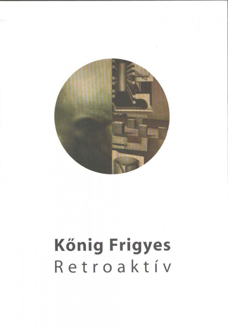 Kürti Emese - Kőnig Frigyes: Retroaktív [antikvár]