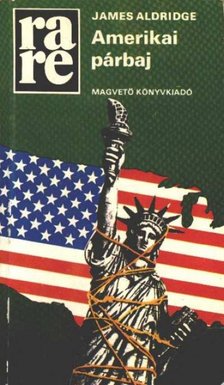 Aldridge, James - Amerikai párbaj [antikvár]