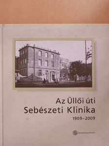 Darvas Katalin - Az Üllői úti Sebészeti Klinika 1909-2009 [antikvár]
