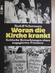 Rudolf Schermann - Woran die Kirche Krankt [antikvár]