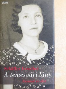 Schäffer Erzsébet - A temesvári lány [antikvár]