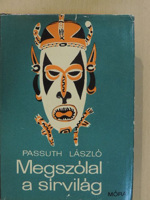Passuth László - Megszólal a sírvilág [antikvár]