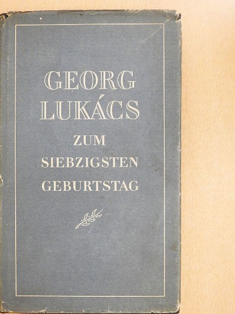 Georg Lukács - Georg Lukács zum Siebzigsten Geburtstag [antikvár]