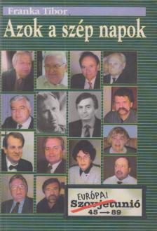 Franka Tibor - Azok a szép napok [antikvár]