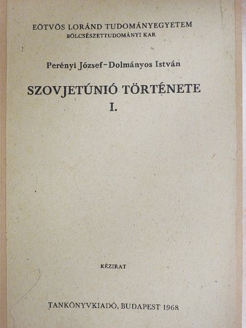 Dolmányos István - Szovjetúnió története I. [antikvár]