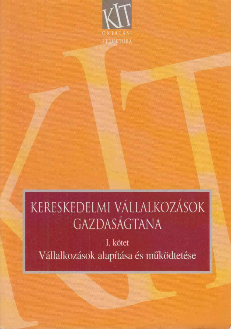 Sókiné dr. Nagy Erzsébet - Kereskedelmi vállalkozások gazdaságtana I. kötet [antikvár]