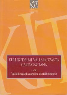 Sókiné dr. Nagy Erzsébet - Kereskedelmi vállalkozások gazdaságtana I. kötet [antikvár]