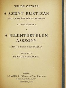 Wilde Oszkár - A szent kurtizán vagy a drágaköves asszony/A jelentéktelen asszony [antikvár]