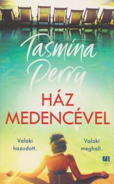 Tasmina Perry - Ház medencével [antikvár]